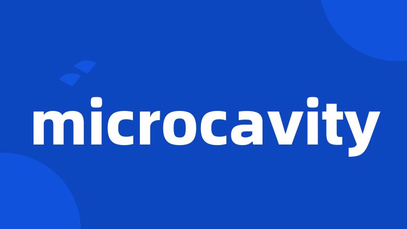 microcavity