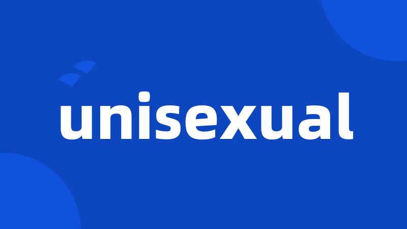 unisexual