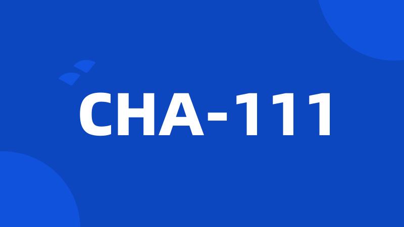 CHA-111