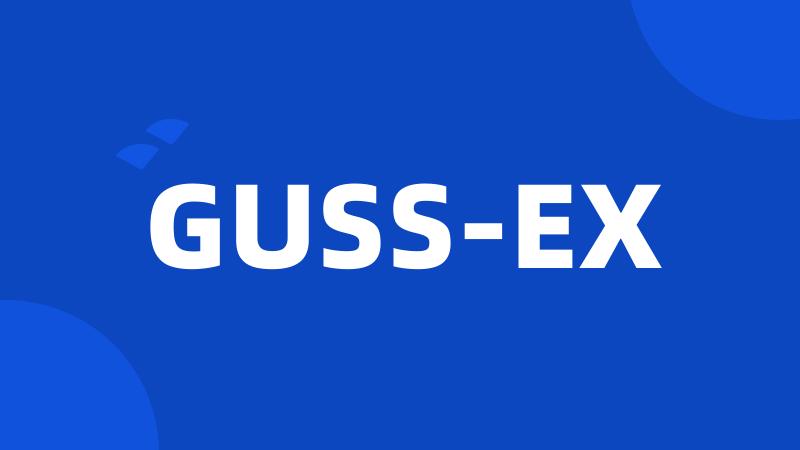 GUSS-EX