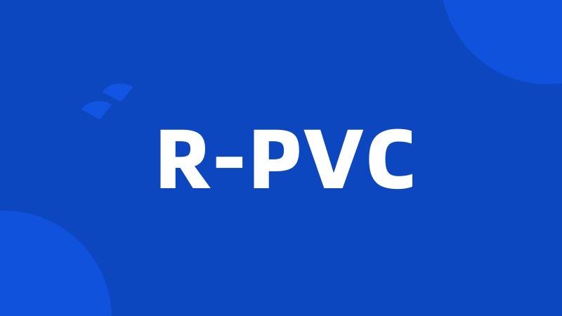 R-PVC