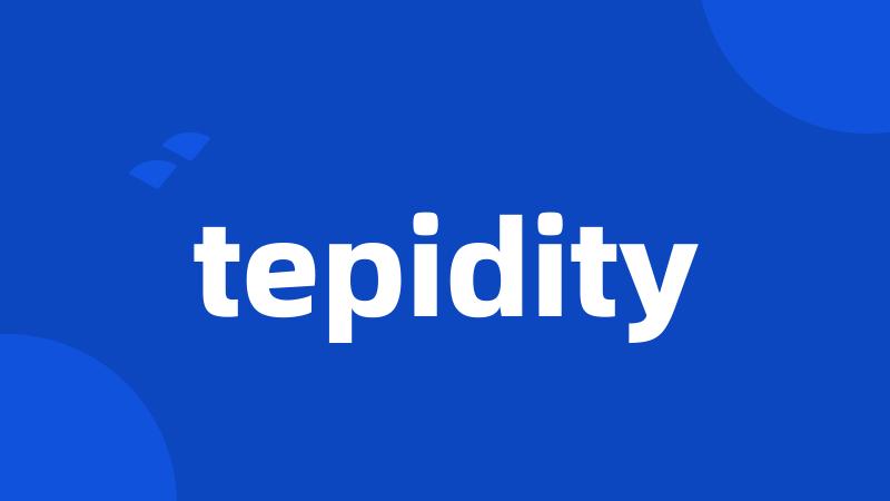 tepidity