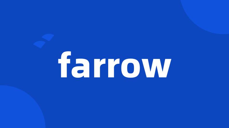 farrow