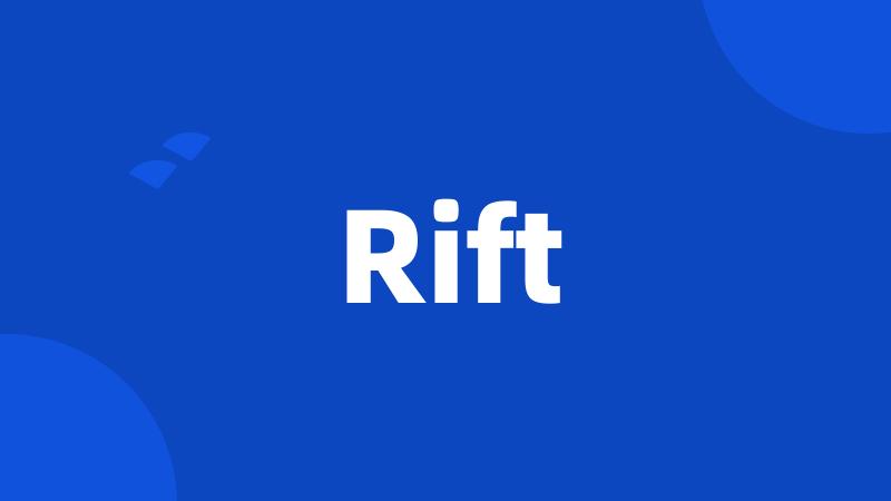 Rift