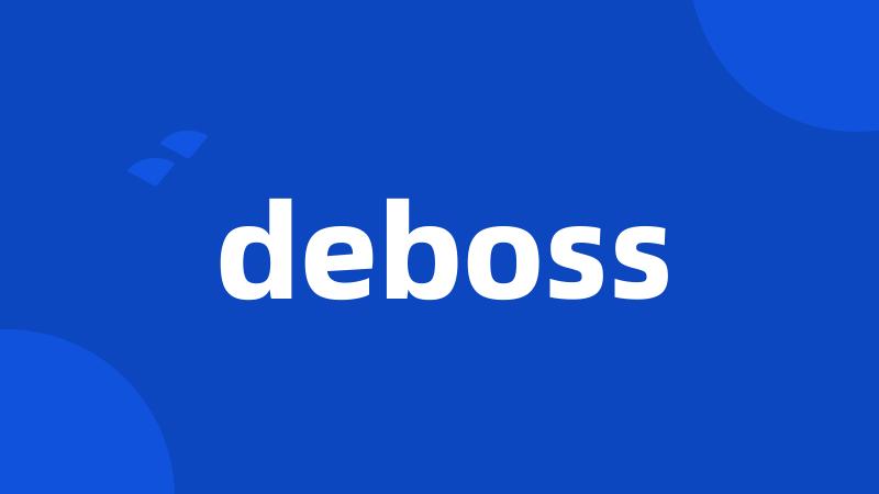 deboss