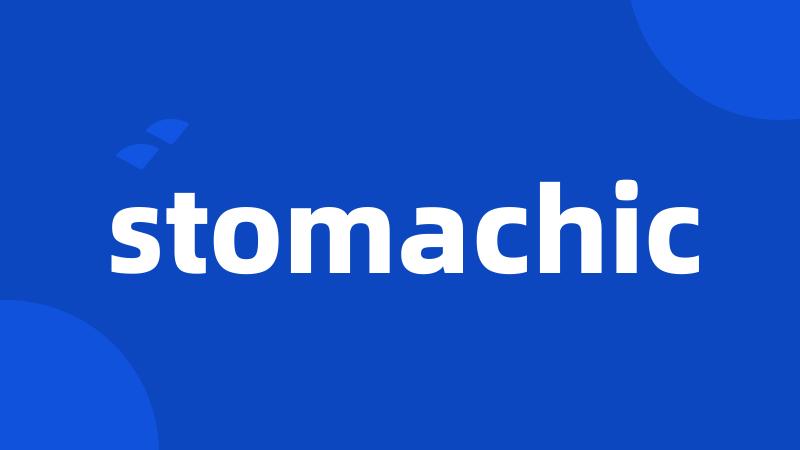 stomachic