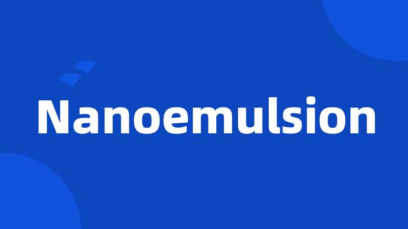 Nanoemulsion