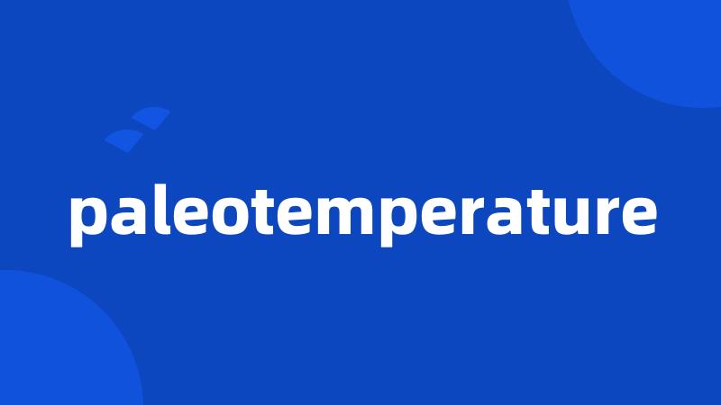 paleotemperature