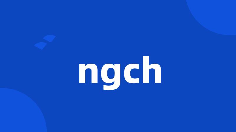 ngch