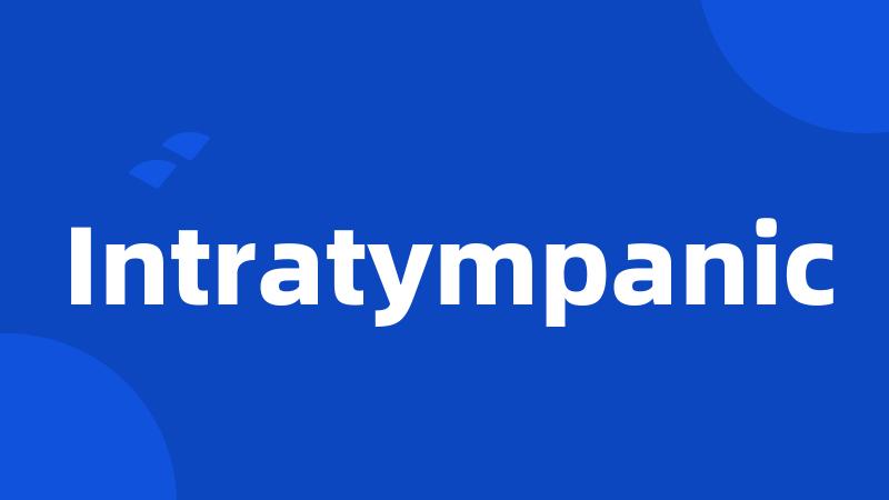 Intratympanic