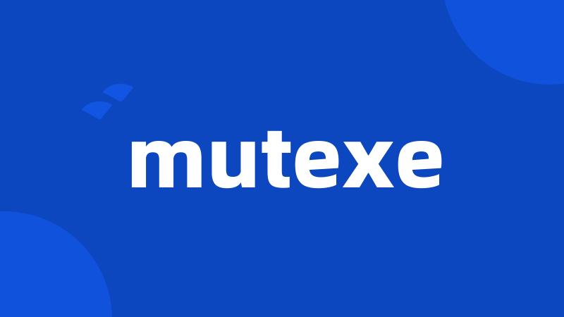 mutexe