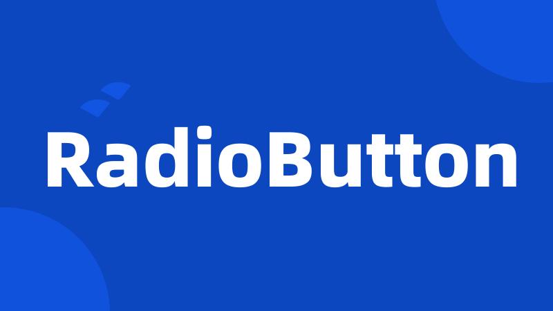 RadioButton