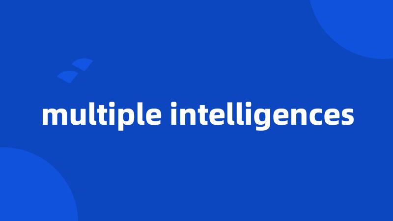 multiple intelligences