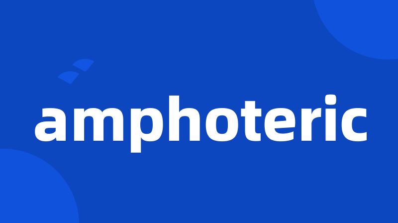 amphoteric