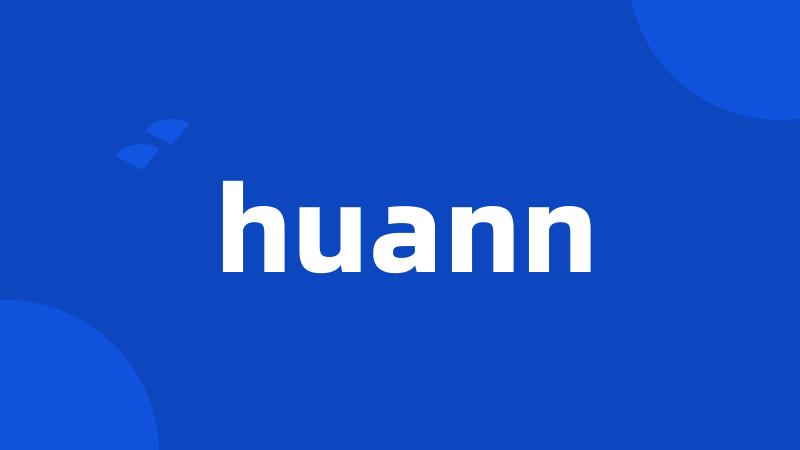 huann