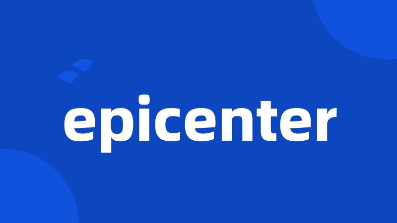 epicenter