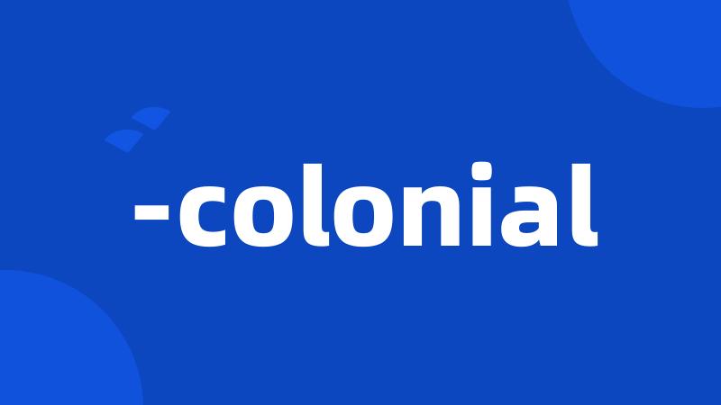 -colonial