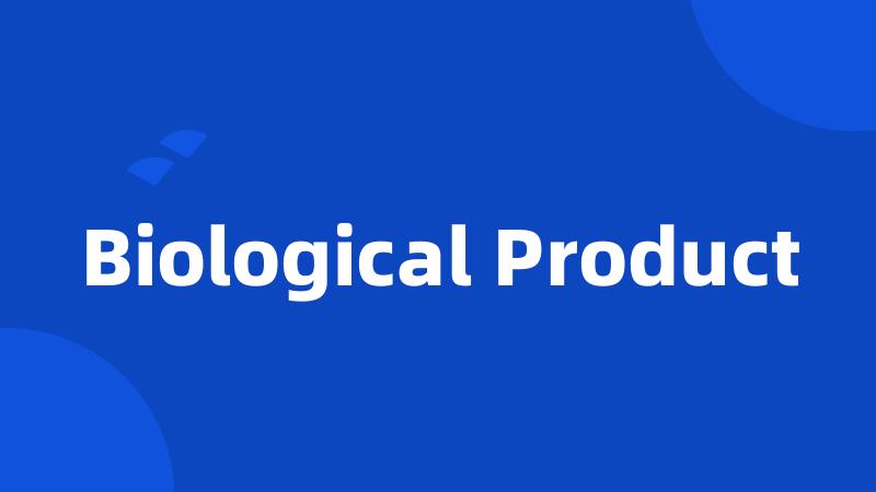 Biological Product