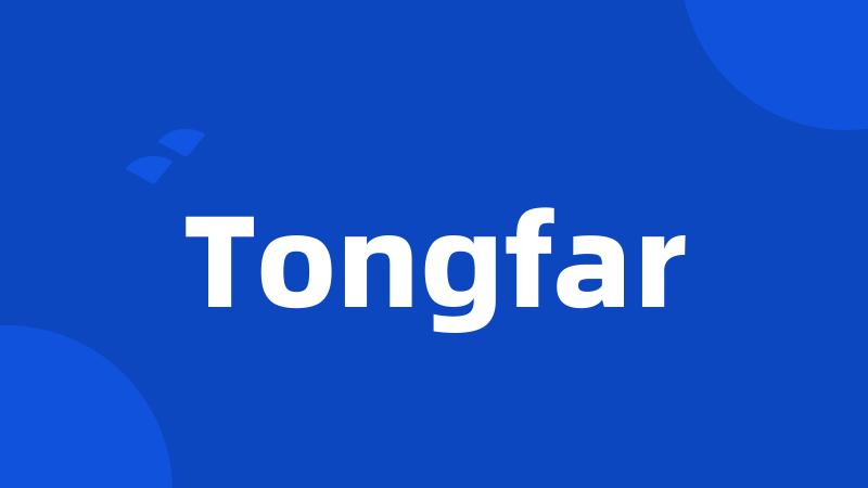 Tongfar