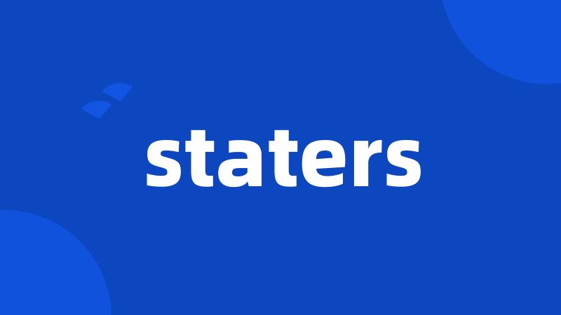 staters