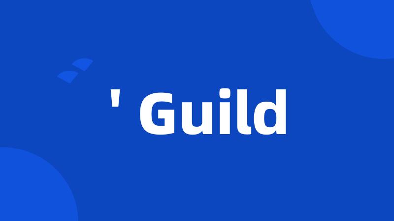 ' Guild