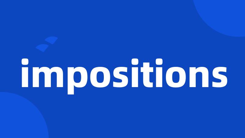 impositions