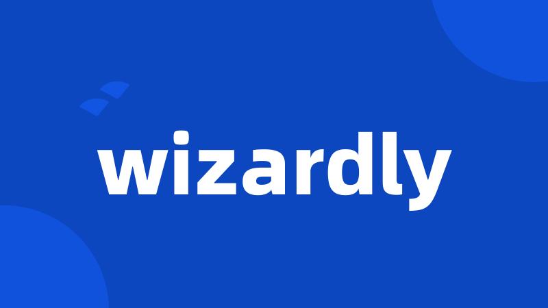 wizardly