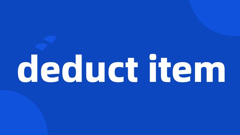 deduct item