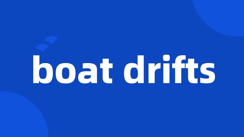 boat drifts