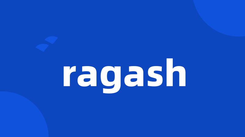 ragash