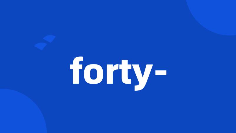 forty-
