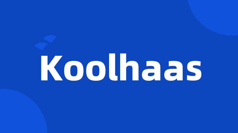 Koolhaas