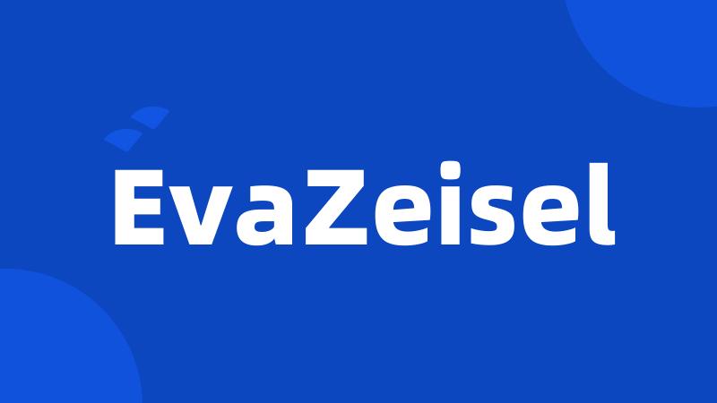 EvaZeisel