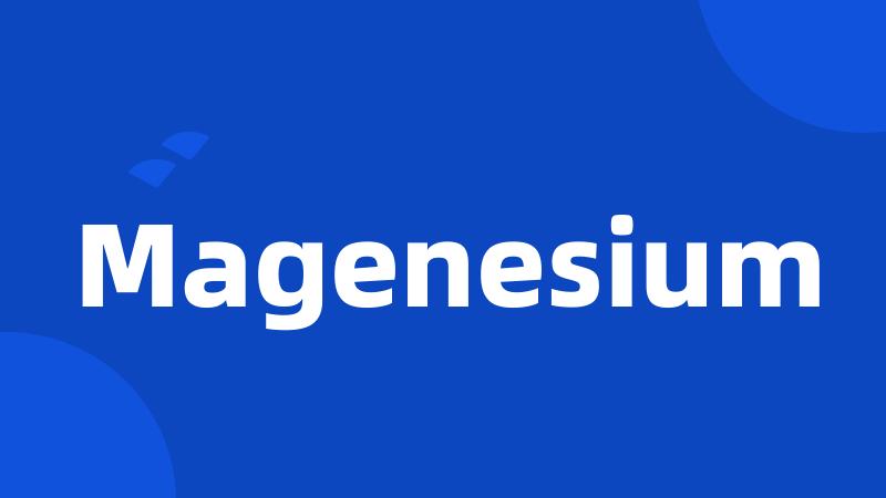 Magenesium