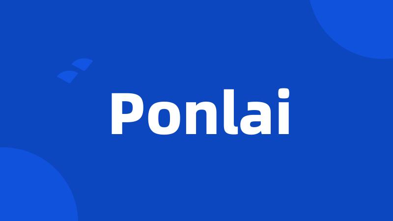 Ponlai