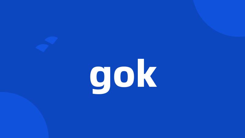 gok