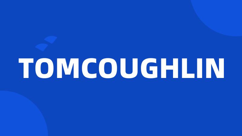 TOMCOUGHLIN