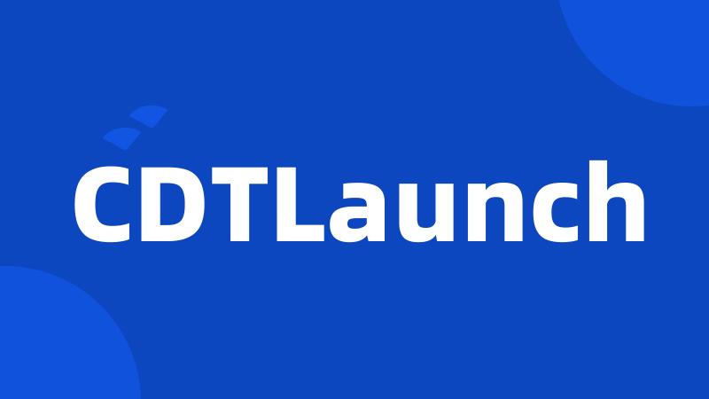 CDTLaunch