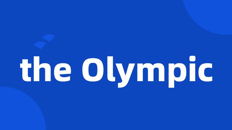 the Olympic