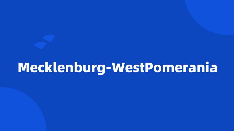 Mecklenburg-WestPomerania