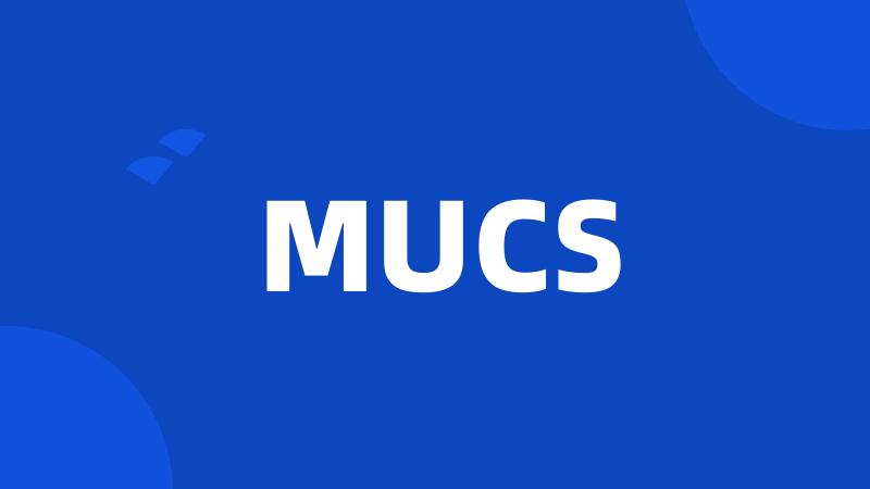 MUCS