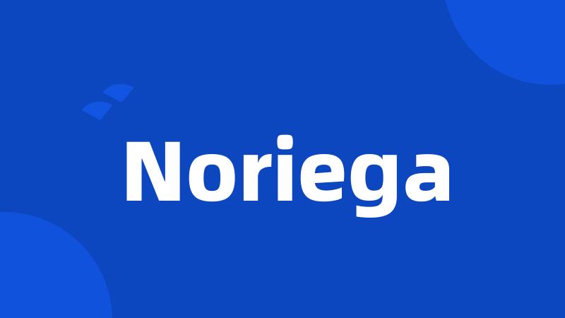 Noriega