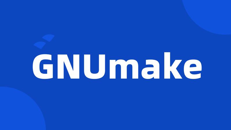 GNUmake