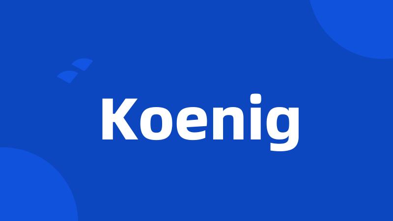 Koenig