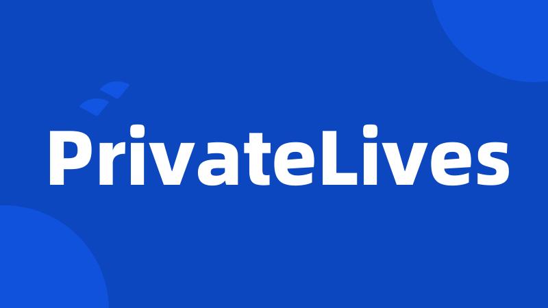 PrivateLives