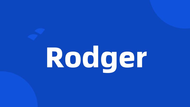 Rodger