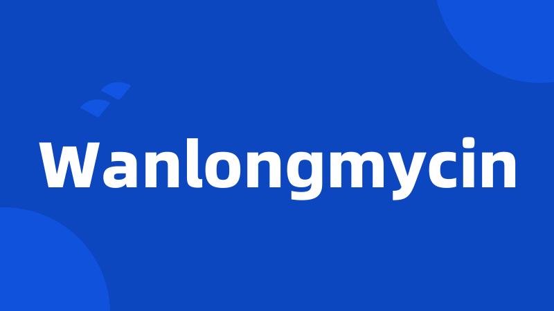 Wanlongmycin