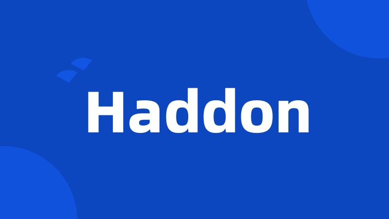 Haddon