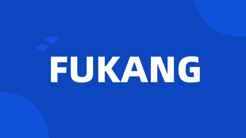 FUKANG