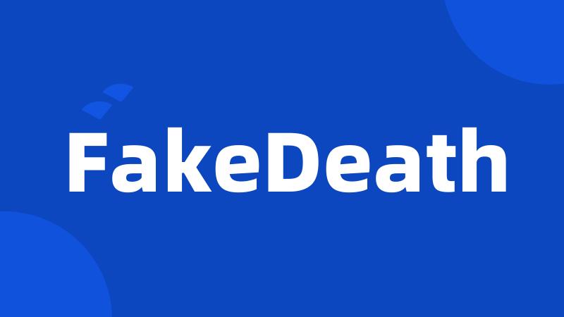 FakeDeath